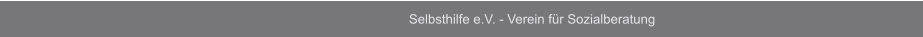 Selbsthilfe e.V. - Verein für Sozialberatung